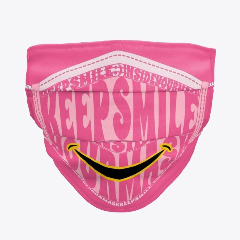 Keep SMILING INSIDE Your MASK - PINK